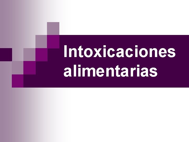 Intoxicaciones alimentarias 