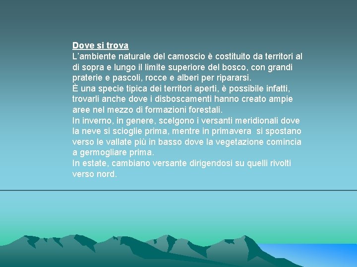 Dove si trova L’ambiente naturale del camoscio è costituito da territori al di sopra