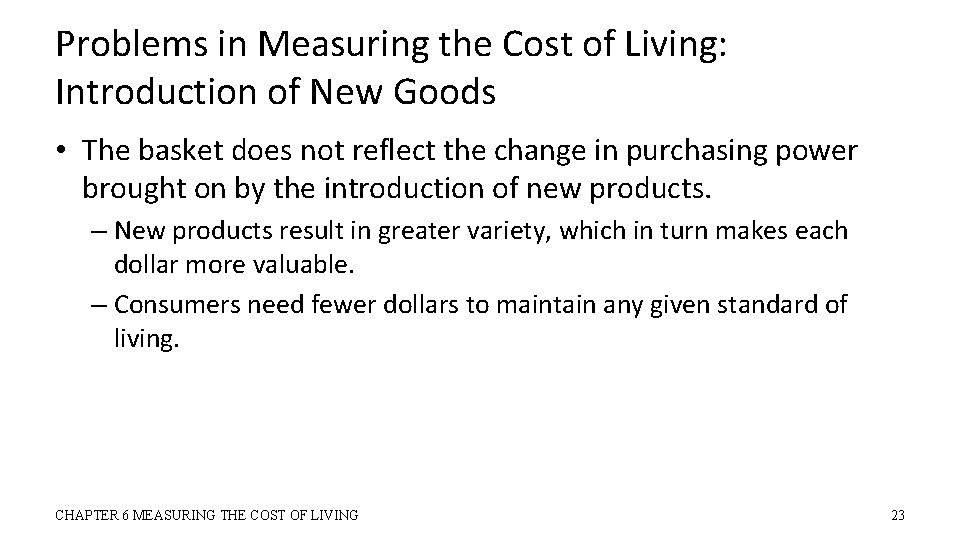 Problems in Measuring the Cost of Living: Introduction of New Goods • The basket