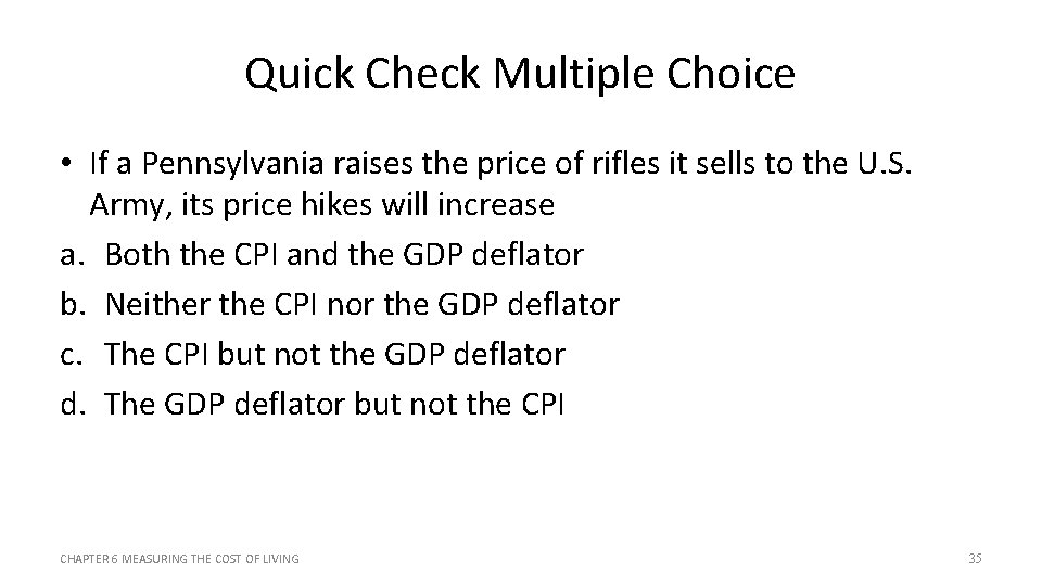 Quick Check Multiple Choice • If a Pennsylvania raises the price of rifles it