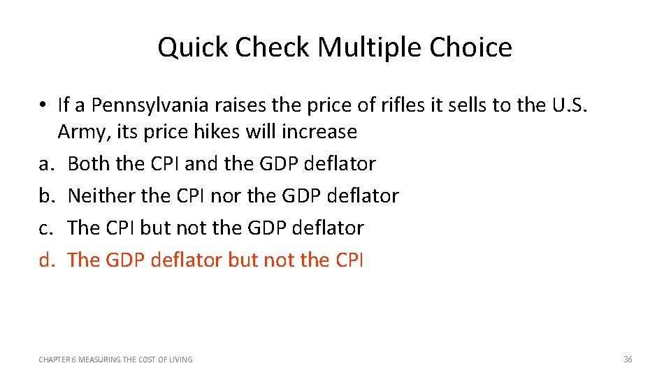 Quick Check Multiple Choice • If a Pennsylvania raises the price of rifles it