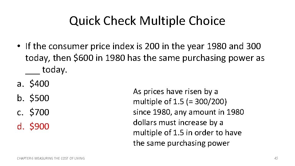 Quick Check Multiple Choice • If the consumer price index is 200 in the