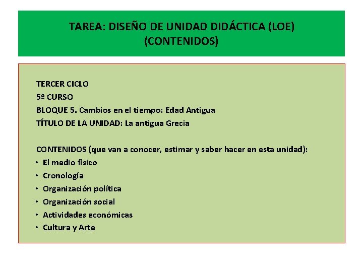 TAREA: DISEÑO DE UNIDAD DIDÁCTICA (LOE) (CONTENIDOS) TERCER CICLO 5º CURSO BLOQUE 5. Cambios