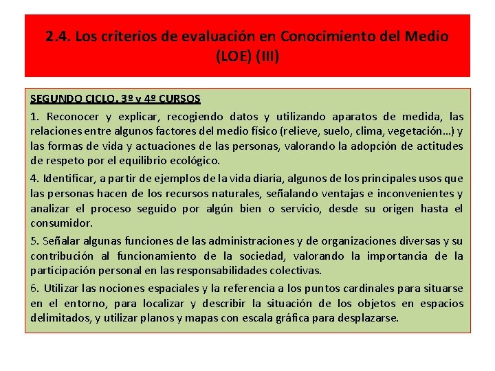 2. 4. Los criterios de evaluación en Conocimiento del Medio (LOE) (III) SEGUNDO CICLO.