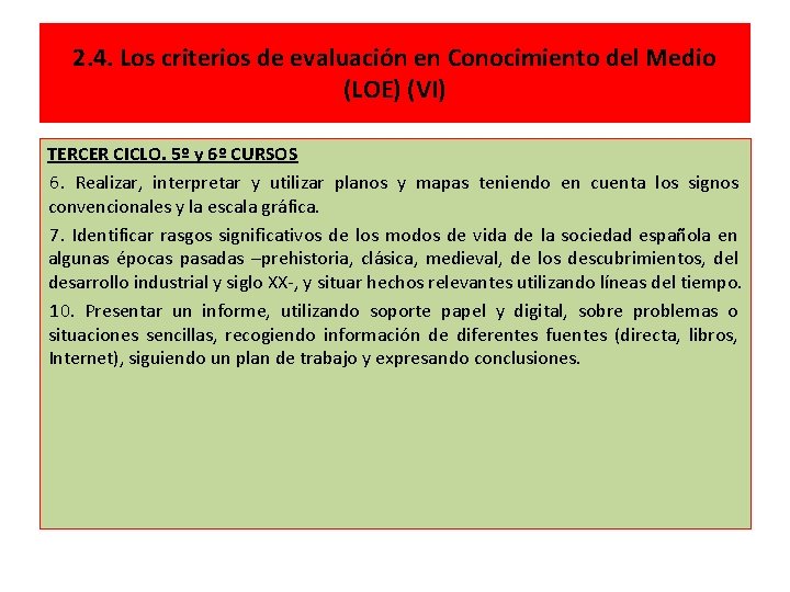 2. 4. Los criterios de evaluación en Conocimiento del Medio (LOE) (VI) TERCER CICLO.