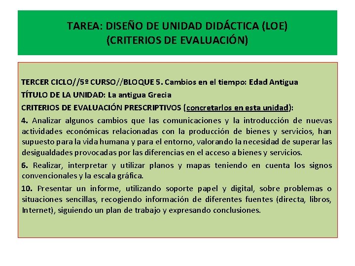 TAREA: DISEÑO DE UNIDAD DIDÁCTICA (LOE) (CRITERIOS DE EVALUACIÓN) TERCER CICLO//5º CURSO//BLOQUE 5. Cambios