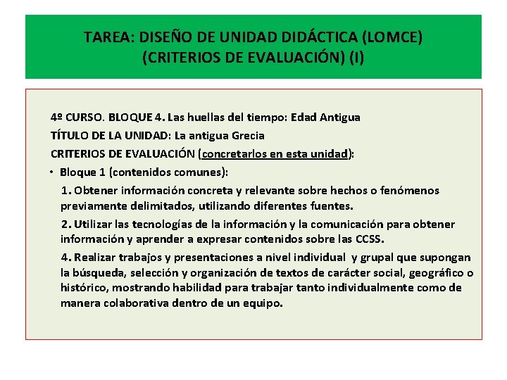 TAREA: DISEÑO DE UNIDAD DIDÁCTICA (LOMCE) (CRITERIOS DE EVALUACIÓN) (I) 4º CURSO. BLOQUE 4.