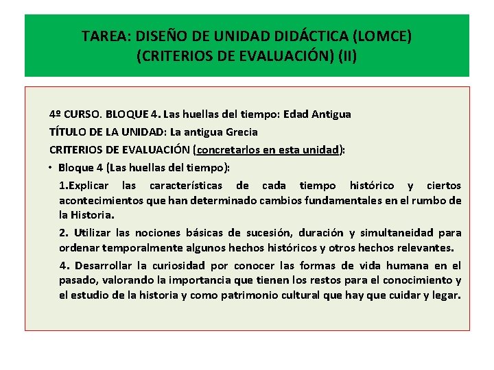 TAREA: DISEÑO DE UNIDAD DIDÁCTICA (LOMCE) (CRITERIOS DE EVALUACIÓN) (II) 4º CURSO. BLOQUE 4.