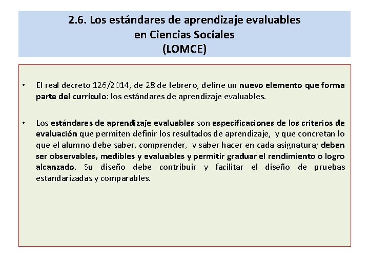 2. 6. Los estándares de aprendizaje evaluables en Ciencias Sociales (LOMCE) • El real