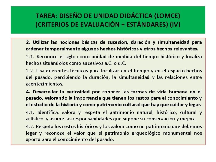 TAREA: DISEÑO DE UNIDAD DIDÁCTICA (LOMCE) (CRITERIOS DE EVALUACIÓN + ESTÁNDARES) (IV) 2. Utilizar