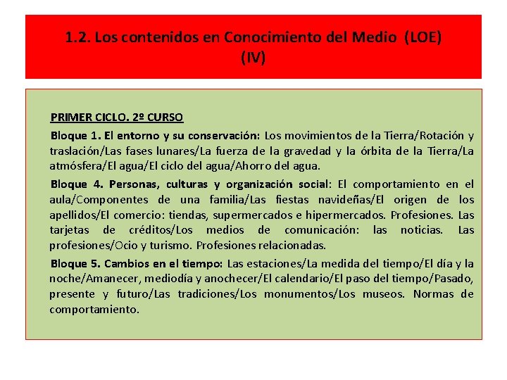 1. 2. Los contenidos en Conocimiento del Medio (LOE) (IV) PRIMER CICLO. 2º CURSO