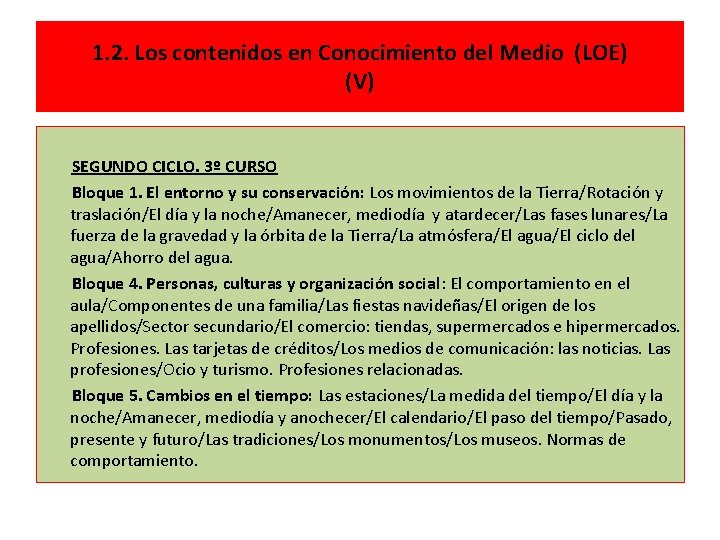1. 2. Los contenidos en Conocimiento del Medio (LOE) (V) SEGUNDO CICLO. 3º CURSO