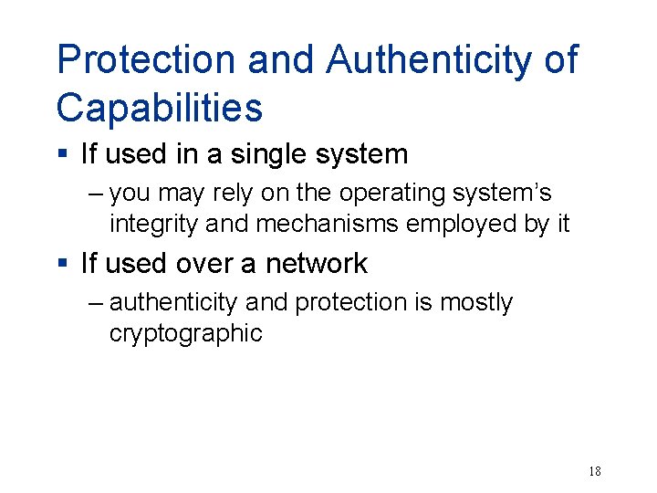 Protection and Authenticity of Capabilities § If used in a single system – you