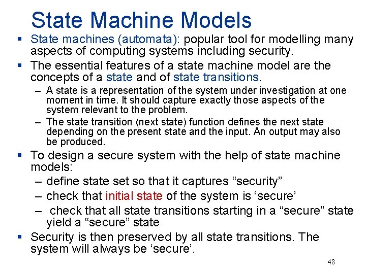 State Machine Models § State machines (automata): popular tool for modelling many aspects of