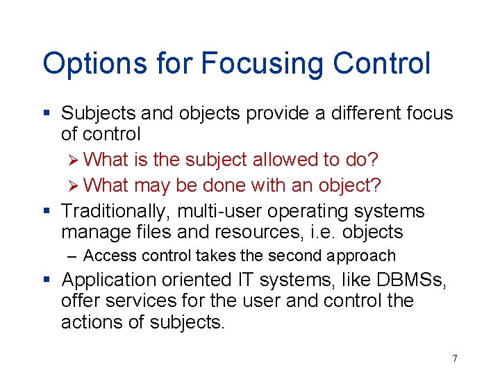 Options for Focusing Control § Subjects and objects provide a different focus of control