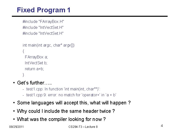 Fixed Program 1 #include "FArray. Box. H" #include "Int. Vect. Set. H" int main(int