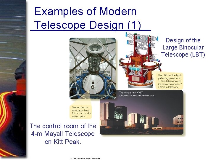 Examples of Modern Telescope Design (1) Design of the Large Binocular Telescope (LBT) The