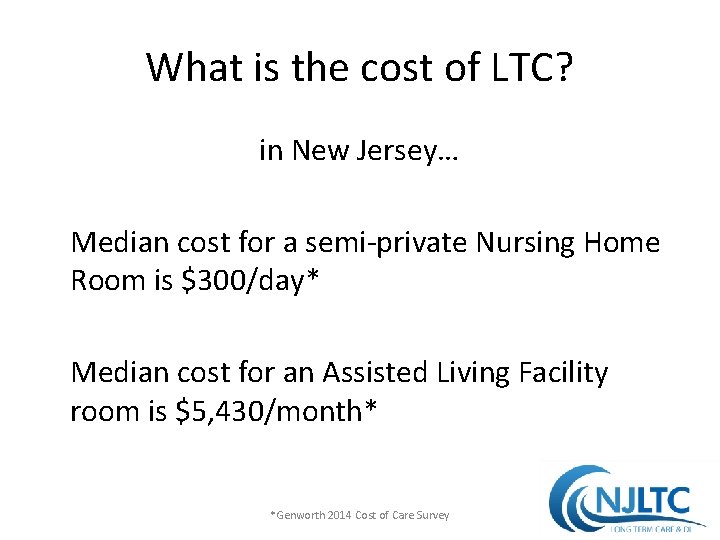 What is the cost of LTC? in New Jersey… Median cost for a semi-private