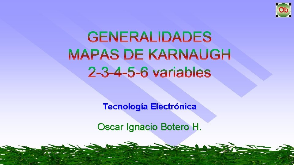 Tecnología Electrónica Oscar Ignacio Botero H. 