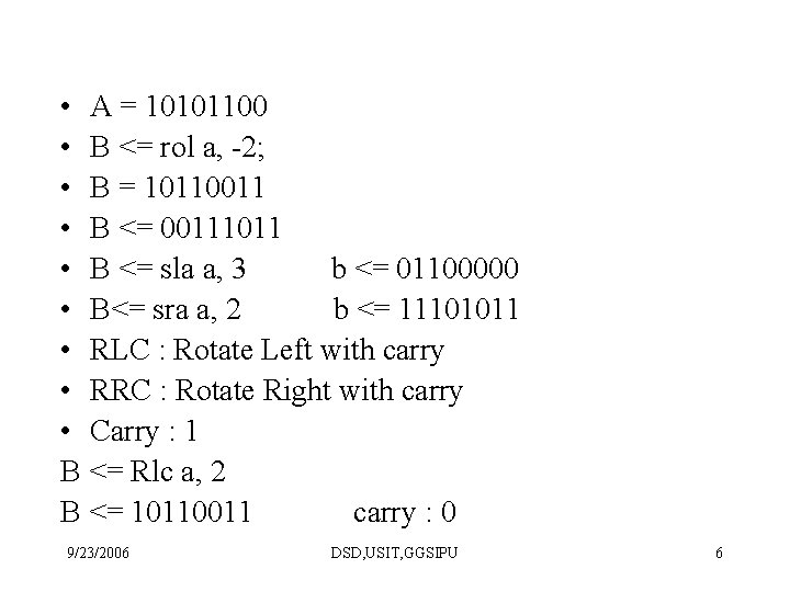  • A = 10101100 • B <= rol a, -2; • B =