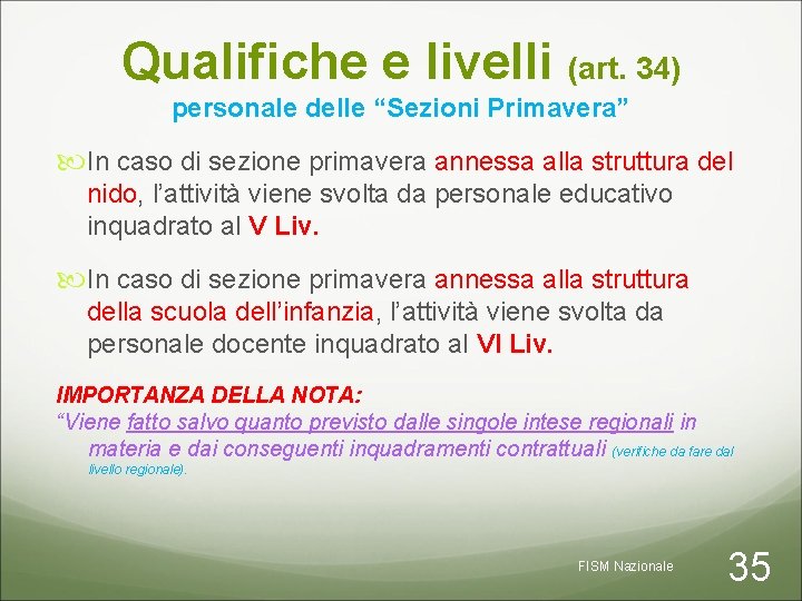 Qualifiche e livelli (art. 34) personale delle “Sezioni Primavera” In caso di sezione primavera