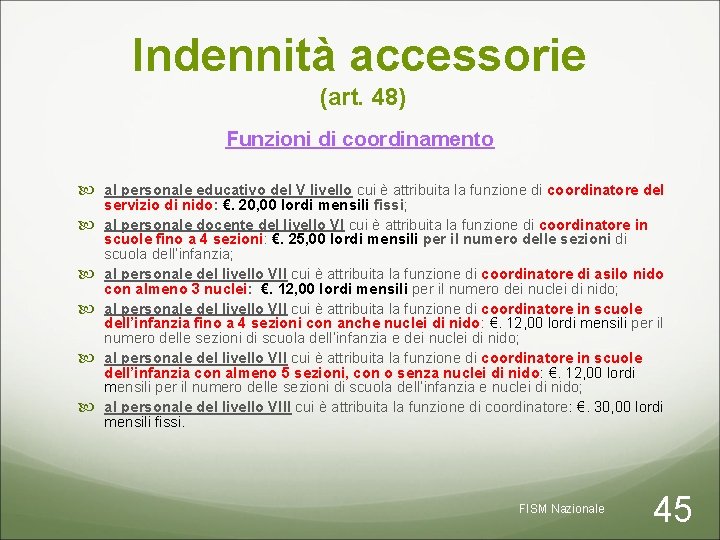 Indennità accessorie (art. 48) Funzioni di coordinamento al personale educativo del V livello cui