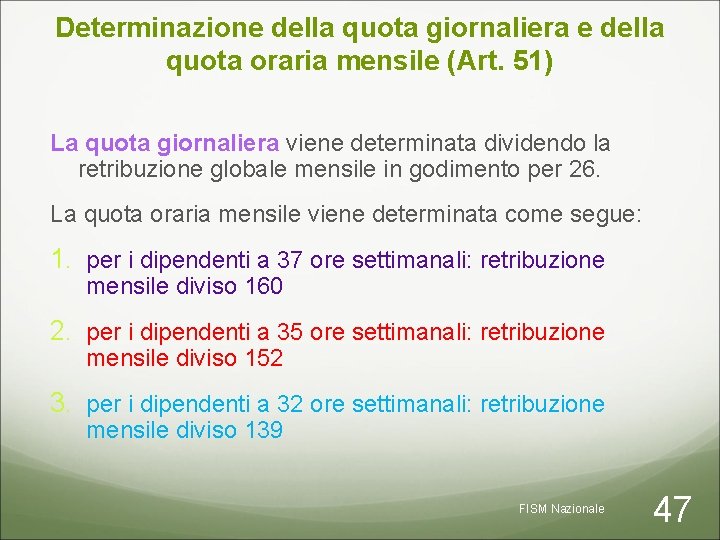 Determinazione della quota giornaliera e della quota oraria mensile (Art. 51) La quota giornaliera