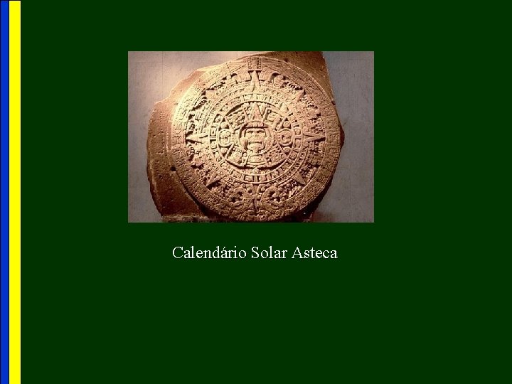 Calendário Solar Asteca 
