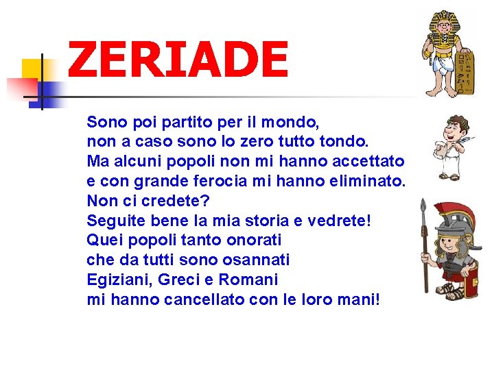 ZERIADE Sono poi partito per il mondo, non a caso sono lo zero tutto