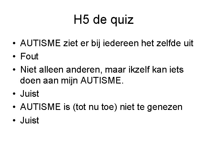 H 5 de quiz • AUTISME ziet er bij iedereen het zelfde uit •