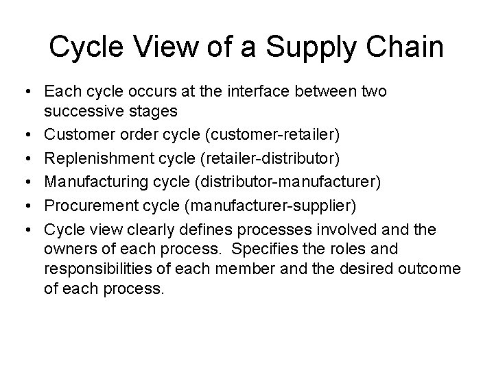 Cycle View of a Supply Chain • Each cycle occurs at the interface between Cycle View of a Supply Chain • Each cycle occurs at the interface between