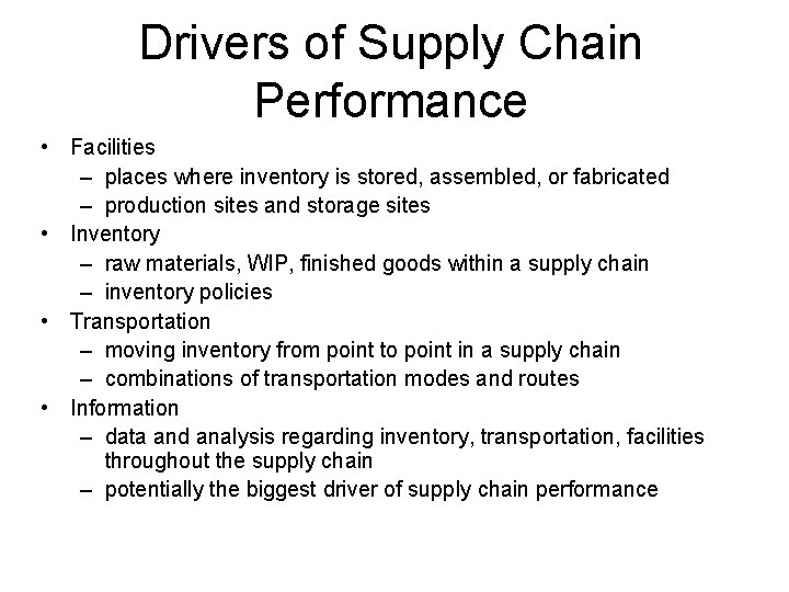 Drivers of Supply Chain Performance • Facilities – places where inventory is stored, assembled, Drivers of Supply Chain Performance • Facilities – places where inventory is stored, assembled,