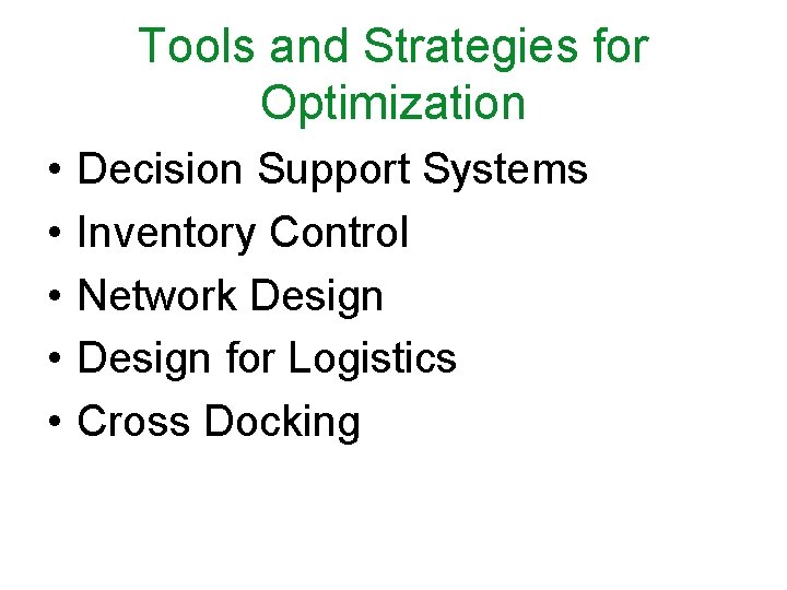 Tools and Strategies for Optimization • • • Decision Support Systems Inventory Control Network Tools and Strategies for Optimization • • • Decision Support Systems Inventory Control Network