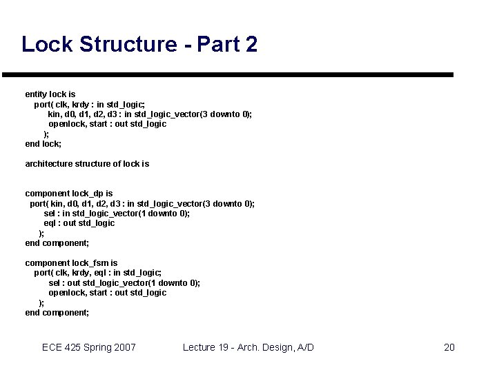 Lock Structure - Part 2 entity lock is port( clk, krdy : in std_logic;