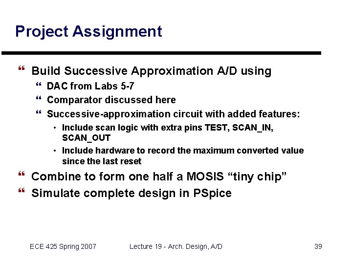 Project Assignment } Build Successive Approximation A/D using } DAC from Labs 5 -7