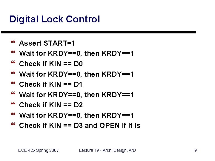 Digital Lock Control } } } } } Assert START=1 Wait for KRDY==0, then