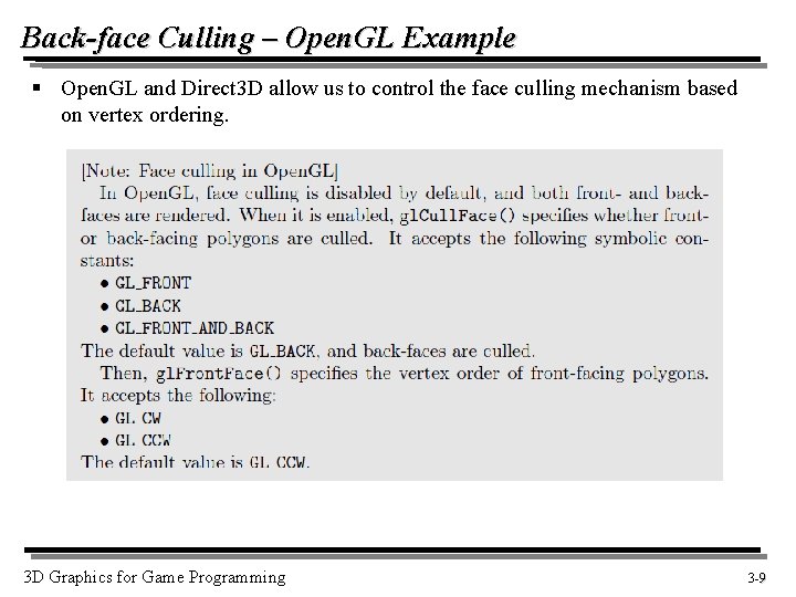 Back-face Culling – Open. GL Example § Open. GL and Direct 3 D allow