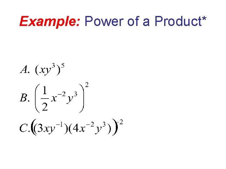 Example: Power of a Product* 