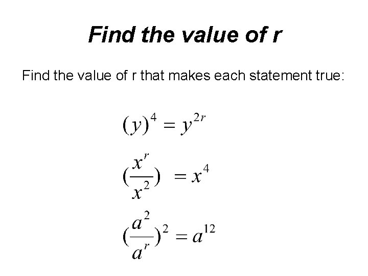 Find the value of r that makes each statement true: 