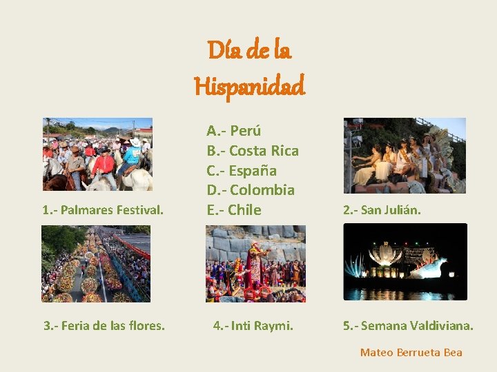Día de la Hispanidad 1. - Palmares Festival. A. - Perú B. - Costa