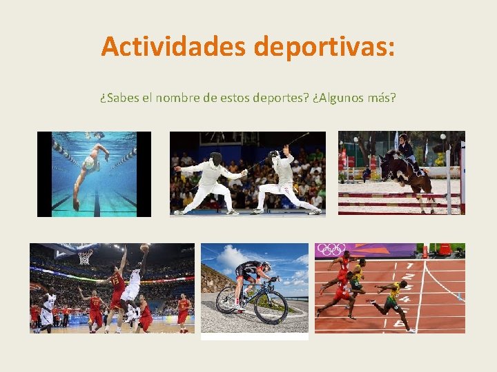 Actividades deportivas: ¿Sabes el nombre de estos deportes? ¿Algunos más? 