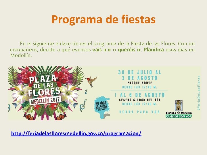 Programa de fiestas En el siguiente enlace tienes el programa de la Fiesta de