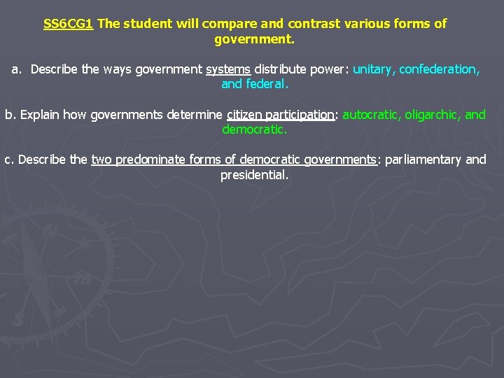 SS 6 CG 1 The student will compare and contrast various forms of government.