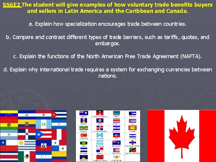 SS 6 E 2 The student will give examples of how voluntary trade benefits