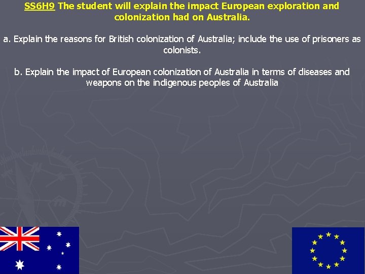 SS 6 H 9 The student will explain the impact European exploration and colonization