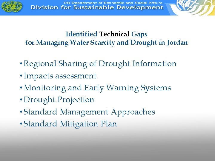 Identified Technical Gaps for Managing Water Scarcity and Drought in Jordan • Regional Sharing