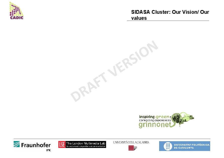 SIDASA Cluster: Our Vision/ Our values V T R E D F A R