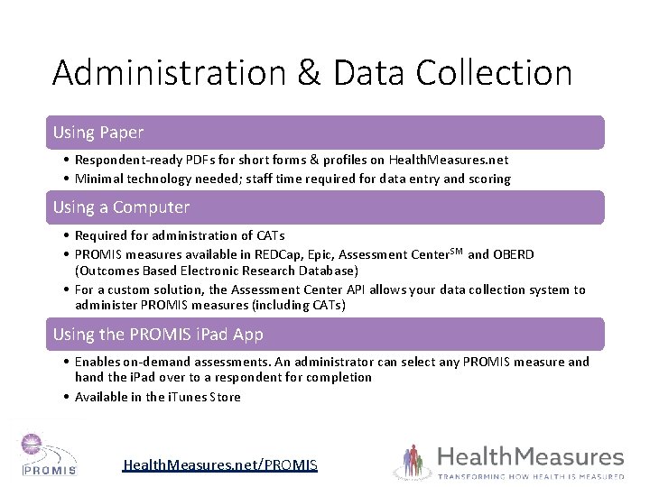 Administration & Data Collection Using Paper • Respondent-ready PDFs for short forms & profiles