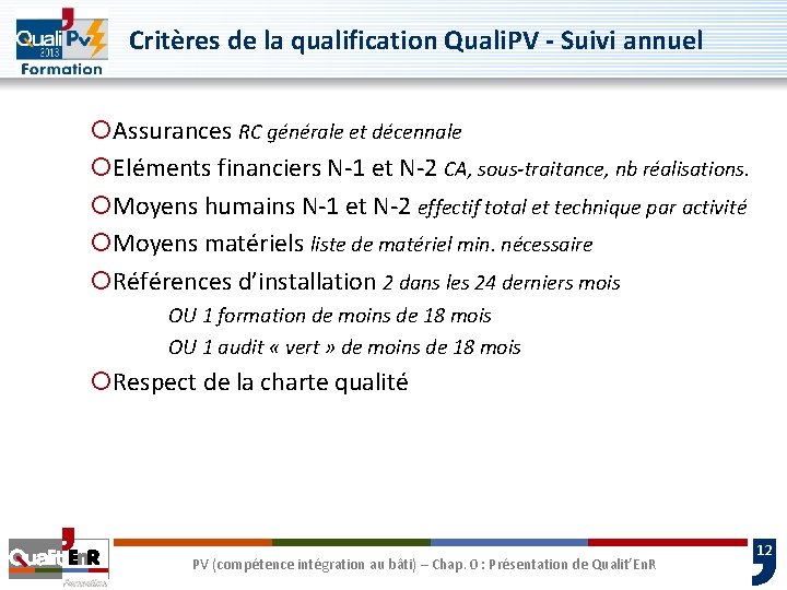 Critères de la qualification Quali. PV - Suivi annuel ¡Assurances RC générale et décennale