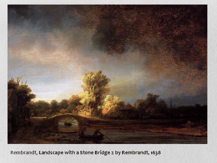 Rembrandt, Landscape with a Stone Bridge 2 by Rembrandt, 1638 